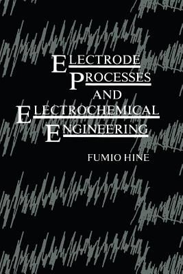 Electrode Processes and Electrochemical Engineering